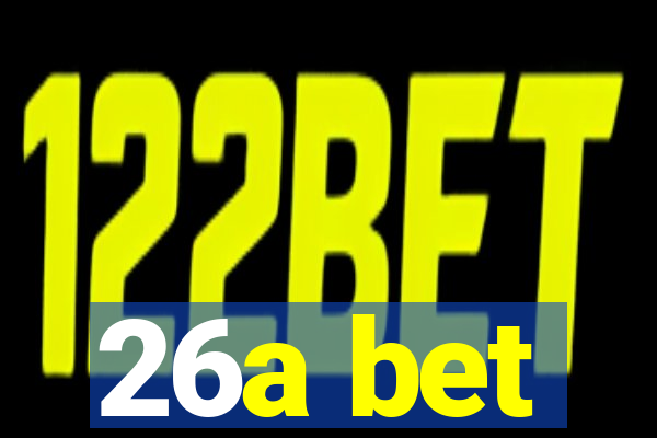 26a bet